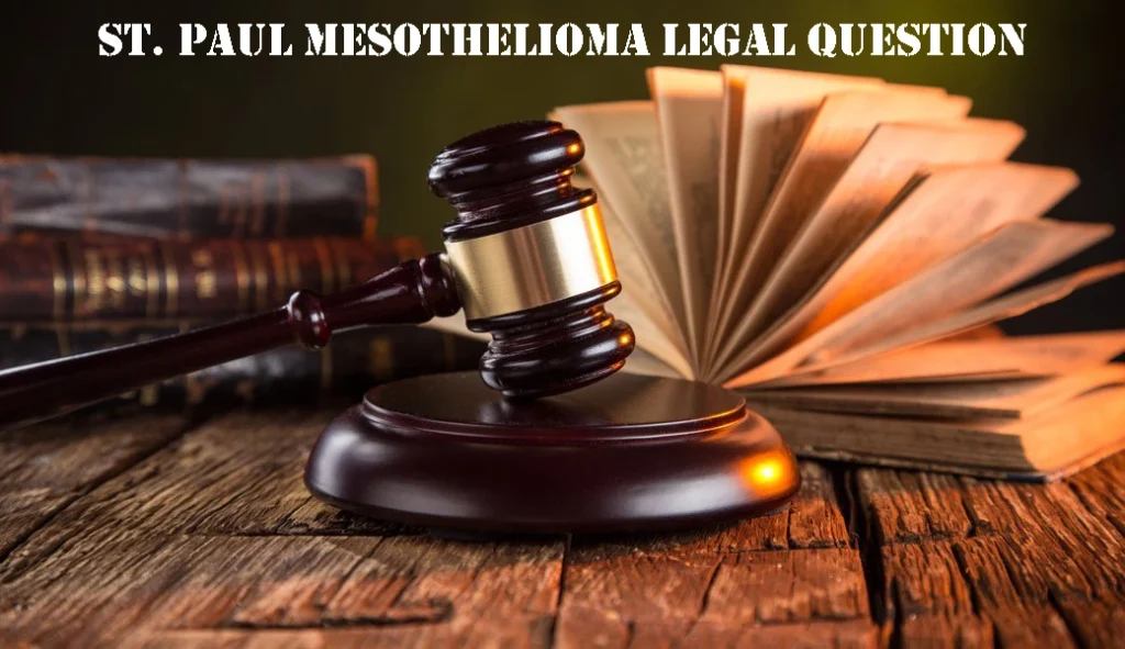 St. Paul Mesothelioma Legal Question